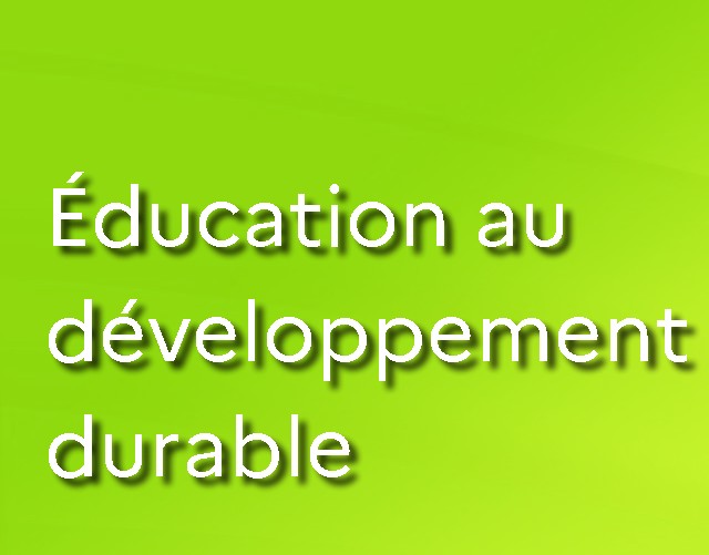 Vers la rubrique "Éducation au développement durable"